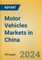 Motor Vehicles Markets in China - Product Thumbnail Image