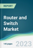 Router and Switch Market - Forecasts from 2023 to 2028- Product Image