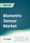 Biometric Sensor Market - Forecasts from 2024 to 2029 - Product Image