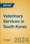 Veterinary Services in South Korea - Product Image