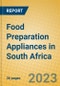 Food Preparation Appliances in South Africa - Product Image