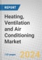 Heating, Ventilation and Air Conditioning: Global Markets: 2023-2028 - Product Thumbnail Image