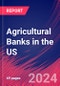 Agricultural Banks in the US - Market Research Report - Product Image