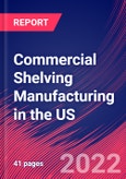 Commercial Shelving Manufacturing in the US - Industry Market Research Report- Product Image