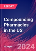 Compounding Pharmacies in the US - Industry Market Research Report- Product Image