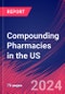 Compounding Pharmacies in the US - Industry Market Research Report - Product Thumbnail Image