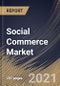 Social Commerce Market By Business Model, By Product Type, By Region, Industry Analysis and Forecast, 2020 - 2026 - Product Thumbnail Image