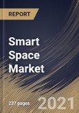 Smart Space Market By Component (Solutions and Services), By Application (Energy Management & Optimization, Emergency Management, Security Management and Others), By Premises Type (Commercial, Residential and Others), By Region, Industry Analysis and Forecast, 2020 - 2026- Product Image