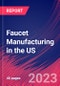 Faucet Manufacturing in the US - Industry Market Research Report - Product Thumbnail Image