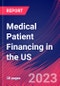 Medical Patient Financing in the US - Industry Market Research Report - Product Thumbnail Image