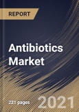 Antibiotics Market By Action Mechanism, By Drug Class, By Region, Industry Analysis and Forecast, 2020 - 2026- Product Image