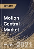 Motion Control Market By System, By Component, By End User, By Region, Industry Analysis and Forecast, 2020 - 2026- Product Image