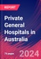 Private General Hospitals in Australia - Industry Market Research Report - Product Thumbnail Image