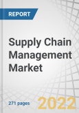 Supply Chain Management (SCM) Market by Component (Hardware (Barcode and Barcode Scanners, and RFID Tags and Readers), Software, and Services), Deployment Mode (Cloud and On-premises), Organization Size, Vertical and Region - Global Forecast to 2027- Product Image