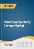 Neurothrombectomy Devices Market Size, Share & Trends Analysis Report by Product (Clot Retrievers, Aspiration/ Suction Devices), End-use (Hospitals, Emergency Clinics), Region, and Segment Forecasts, 2024-2030- Product Image