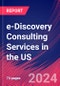 e-Discovery Consulting Services in the US - Market Research Report (2014-2029) - Product Image