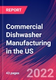 Commercial Dishwasher Manufacturing in the US - Industry Market Research Report- Product Image