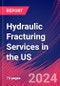 Hydraulic Fracturing Services in the US - Industry Market Research Report - Product Thumbnail Image