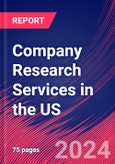 Company Research Services in the US - Market Size, Industry Analysis, Trends and Forecasts (2024-2029)- Product Image