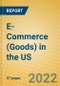 E-Commerce (Goods) in the US - Product Thumbnail Image