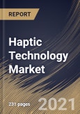 Haptic Technology Market By Component, By Feedback Type, By End User, By Region, Industry Analysis and Forecast, 2020 - 2026- Product Image