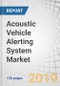 Acoustic Vehicle Alerting System Market by Propulsion Type, Vehicle Type, Electric Two-Wheeler (E-Scooter/Moped, E-Motorcycle), Sales Channel (OEM, Aftermarket), Mounting Position (Integrated, Separated), and Region - Global Forecast to 2027 - Product Thumbnail Image