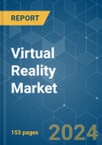 Virtual Reality (VR) - Market Share Analysis, Industry Trends & Statistics, Growth Forecasts (2024 - 2029)- Product Image