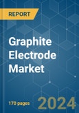 Graphite Electrode - Market Share Analysis, Industry Trends & Statistics, Growth Forecasts 2019 - 2029- Product Image