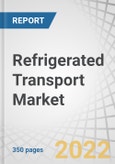 Refrigerated Transport Market by Application (Chilled Food & Frozen Food), Mode of Transport (Road, Sea, Rail & Air), Vehicle Type (LCV, MHCV & HCV), Temperature (Single & Multi-temperature), Technology, and Region - Forecast to 2027- Product Image