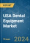 USA Dental Equipment - Market Share Analysis, Industry Trends & Statistics, Growth Forecasts 2019 - 2029 - Product Image