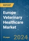 Europe Veterinary Healthcare - Market Share Analysis, Industry Trends & Statistics, Growth Forecasts 2021 - 2029 - Product Image