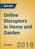 Online Disruptors in Home and Garden- Product Image