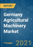 Germany Agricultural Machinery Market - Growth, Trends, COVID-19 Impact, and Forecasts (2021 - 2026)- Product Image