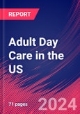 Adult Day Care in the US - Industry Market Research Report- Product Image