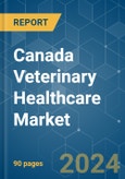 Canada Veterinary Healthcare - Market Share Analysis, Industry Trends & Statistics, Growth Forecasts 2019 - 2029- Product Image