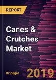 Canes & Crutches Market to 2025 - North America and Europe Analysis and Forecasts by Medical Mobility Aids (Canes and Crutches) and Geography- Product Image