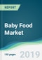 Baby Food Market - Forecasts from 2019 to 2024 - Product Thumbnail Image