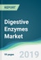 Digestive Enzymes Market - Forecasts from 2019 to 2024 - Product Thumbnail Image