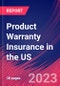 Product Warranty Insurance in the US - Industry Market Research Report - Product Thumbnail Image