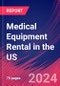 Medical Equipment Rental in the US - Industry Market Research Report - Product Image