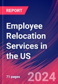 Employee Relocation Services in the US - Industry Market Research Report- Product Image