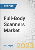 Full-Body Scanners Market by End-use (Transport, Critical Infrastructure), Technology (X-ray, Millimeter Wave), Type (Single View, Dual View, 3D), Detection (Manual, Automatic), Component (Hardware, Software), and Region - Forecast to 2027- Product Image