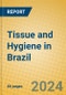 Tissue and Hygiene in Brazil - Product Image