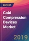 Cold Compression Devices Market Size, Market Share, Application Analysis, Regional Outlook, Growth Trends, Key Players, Competitive Strategies and Forecasts, 2018 To 2026 - Product Thumbnail Image