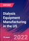 Dialysis Equipment Manufacturing in the US - Industry Market Research Report - Product Thumbnail Image