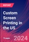 Custom Screen Printing in the US - Industry Market Research Report - Product Thumbnail Image