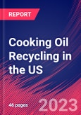 Cooking Oil Recycling in the US - Industry Market Research Report- Product Image