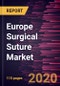 Europe Surgical Suture Market Forecast to 2027 - COVID-19 Impact and Regional Analysis By Product , Type , Application , and Country - Product Thumbnail Image