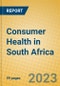 Consumer Health in South Africa - Product Thumbnail Image