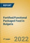 Fortified/Functional Packaged Food in Bulgaria - Product Thumbnail Image